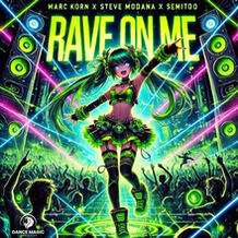 Rave On Me