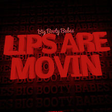 Lips Are Movin