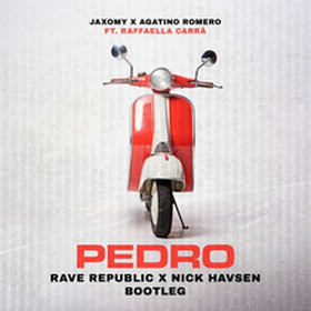 Pedro (Rave Republic x Nick Havsen Bootleg)