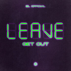 Leave (Get Out)