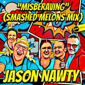 Misberaving (Smashed Melons Mix)