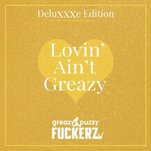 Lovin' Ain't Greazy