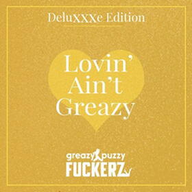 Lovin' Ain't Greazy