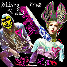 Killing Me Slow